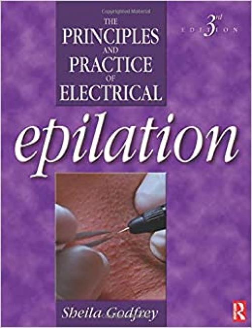  Principles and Practice of Electrical Epilation, Third Edition 