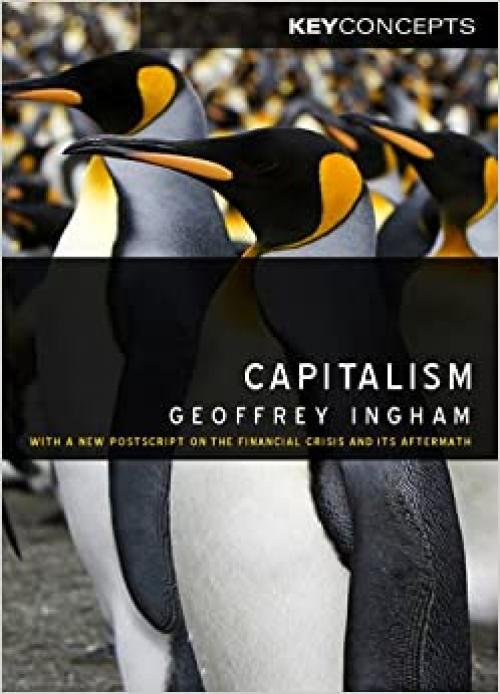  Capitalism: With a New Postscript on the Financial Crisis and Its Aftermath 