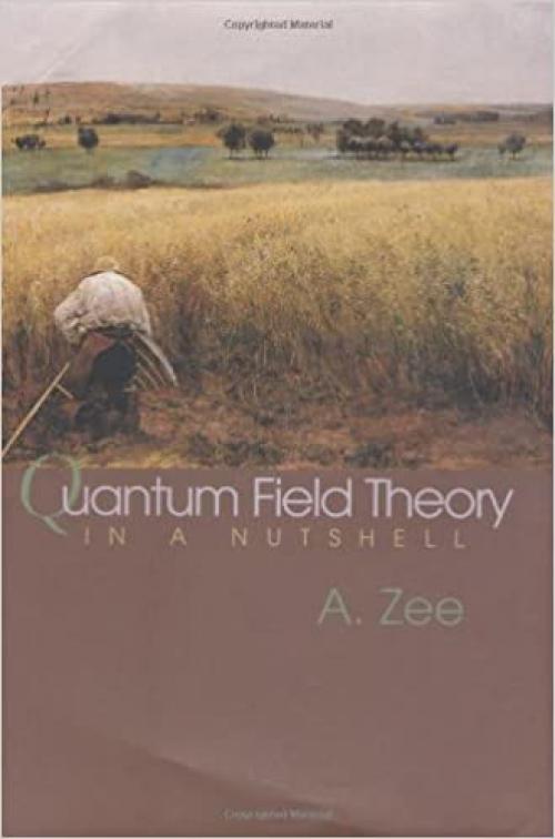  Quantum Field Theory in a Nutshell 