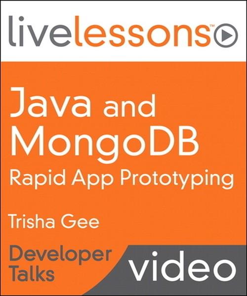 Oreilly - Java and MongoDB Rapid App Prototyping - 9780134070872