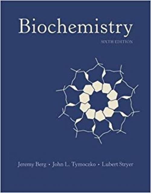  Biochemistry, 6th Edition 