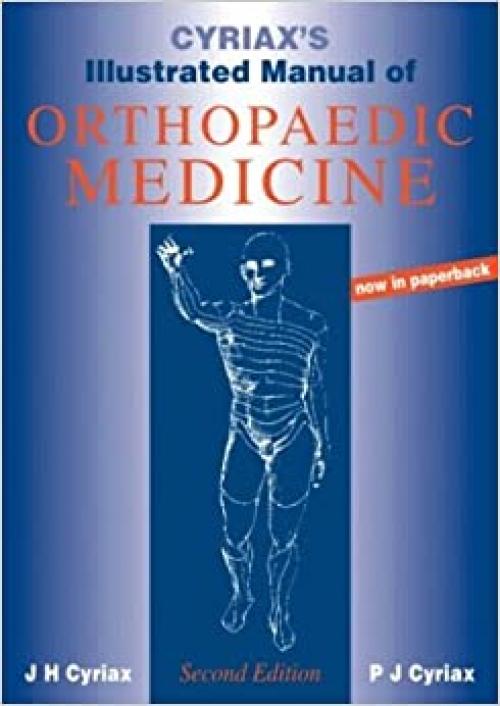  Cyriax's Illustrated Manual of Orthopaedic Medicine 