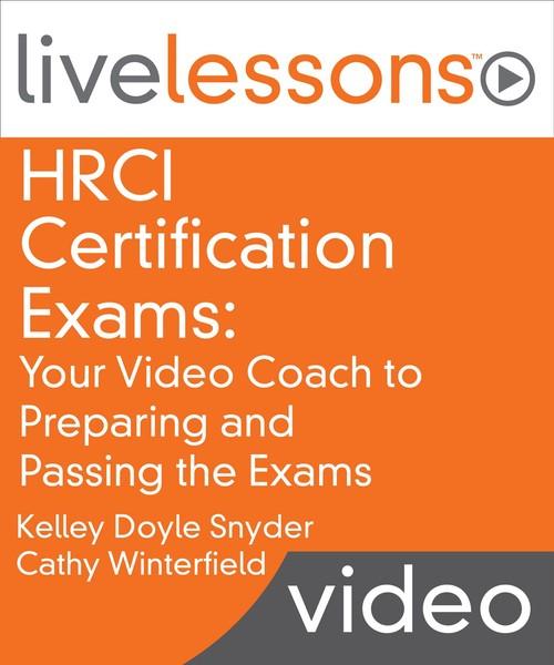 Oreilly - HRCI Certification Exams: Your Video Coach to Preparing and Passing the Exams - 9780134175942