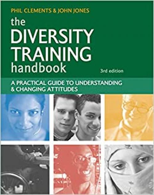  The Diversity Training Handbook: A Practical Guide to Understanding and Changing Attitudes 