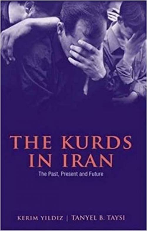  The Kurds in Iran: The Past, Present and Future 