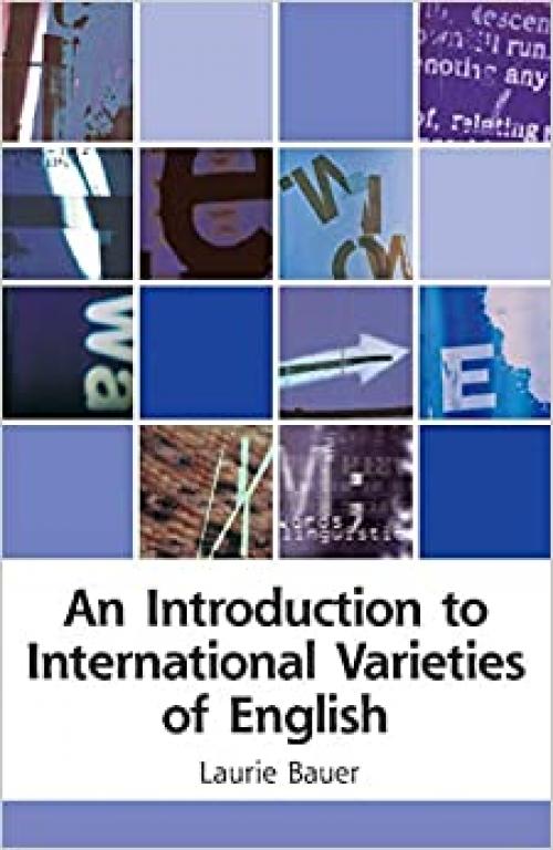  An Introduction to International Varieties of English (Edinburgh Textbooks on the English Language) 