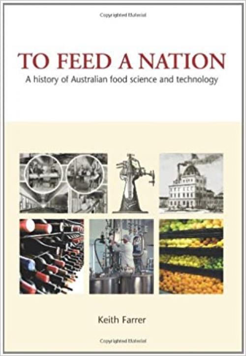  To Feed A Nation [OP]: A History of Australian Food Science and Technology 