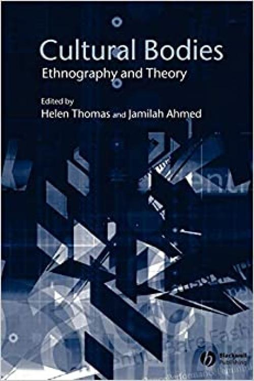  Cultural Bodies: Ethnography and Theory 