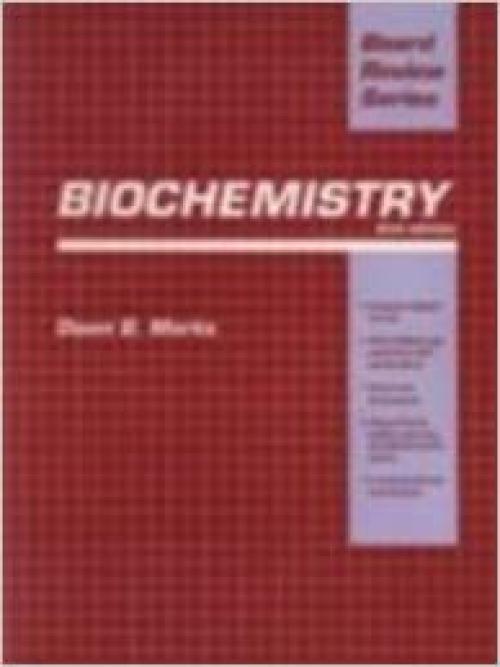  Biochemistry (Board Review Series) 