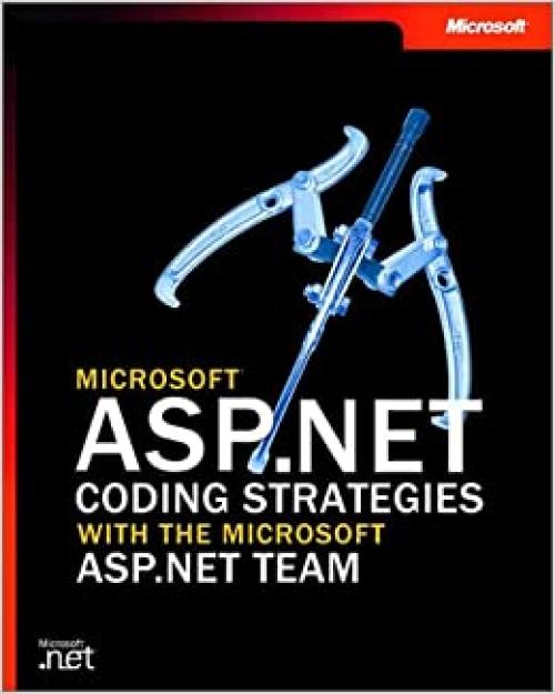  Microsoft ASP.Net Coding Strategies with the Microsoft ASP.Net Team (Pro-Developer) 