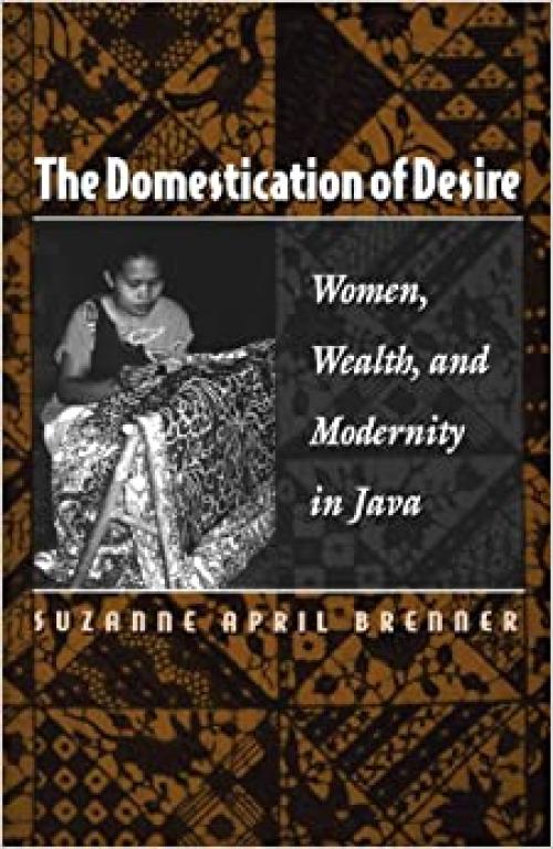  The Domestication of Desire 