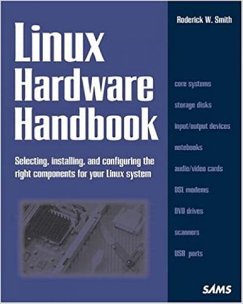  Linux Hardware Handbook (Sams White Book Series) 