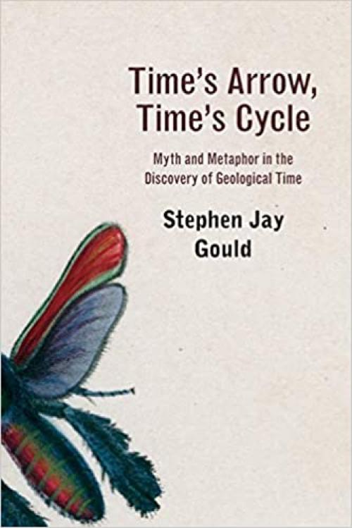  Time’s Arrow, Time’s Cycle: Myth and Metaphor in the Discovery of Geological Time (The Jerusalem-Harvard Lectures) 