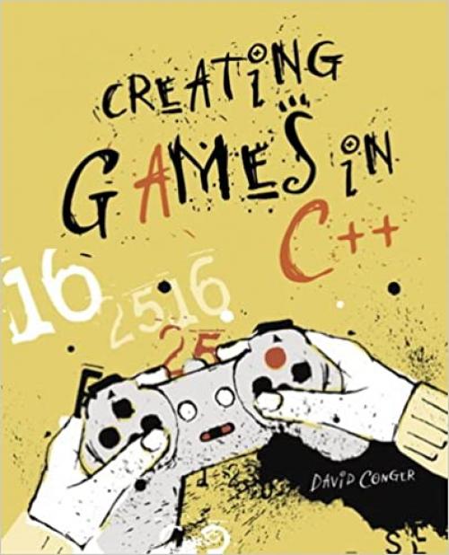  Creating Games In C++: A Step-By-Step Guide 