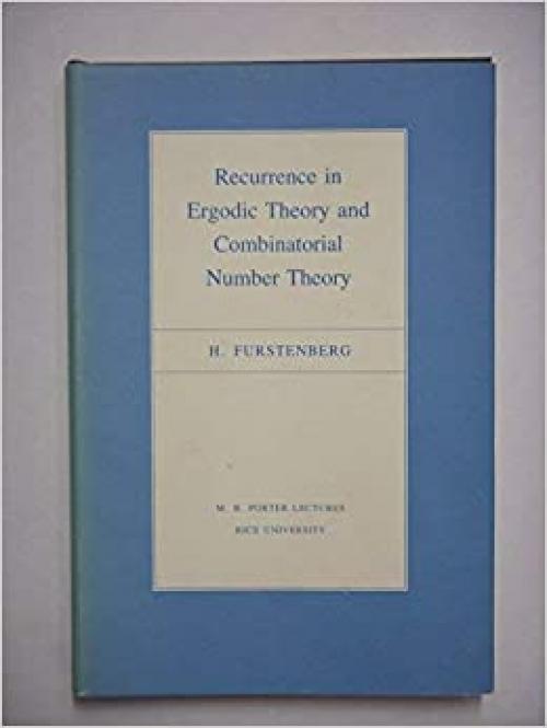  Recurrence in Ergodic Theory and Combinatorial Number Theory (Porter Lectures, 10) 