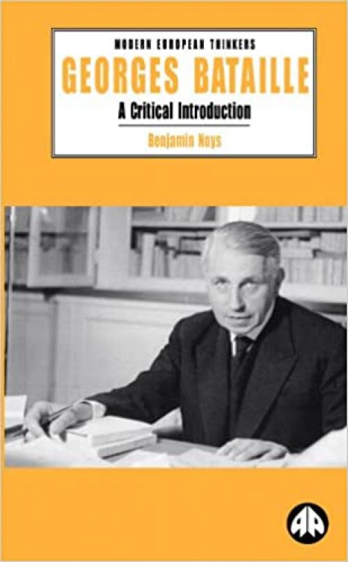  Georges Bataille: A Critical Introduction (Modern European Thinkers) 