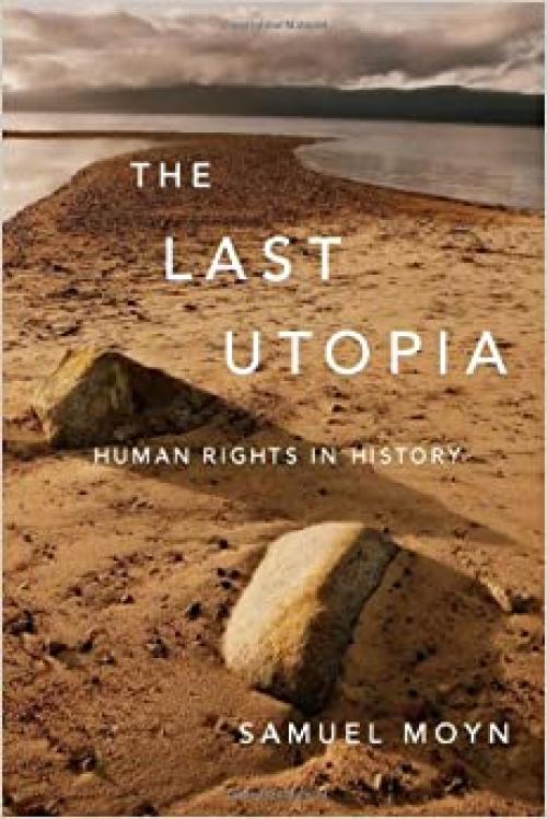  The Last Utopia: Human Rights in History 