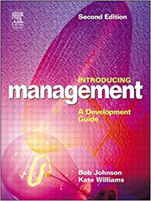  Introducing Management, Second Edition: A Development Guide 