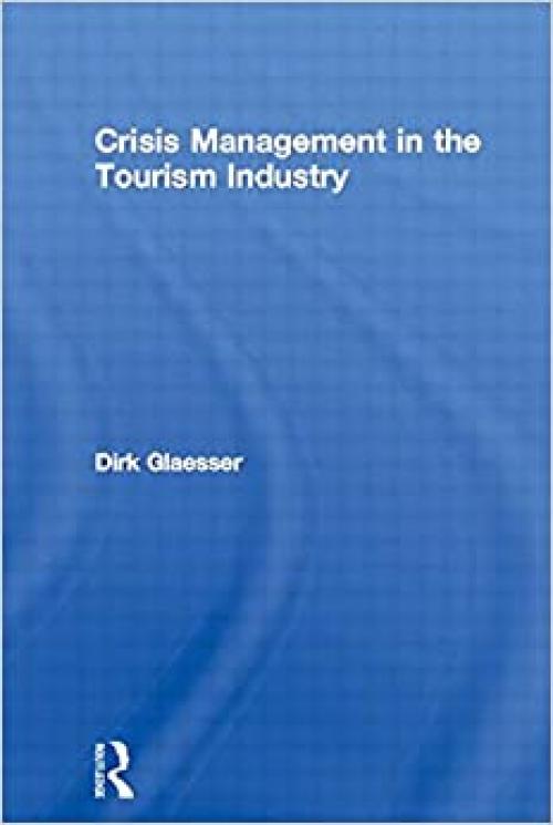  Crisis Management in the Tourism Industry 