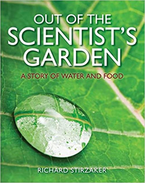  Out of the Scientist's Garden: A Story of Water and Food 