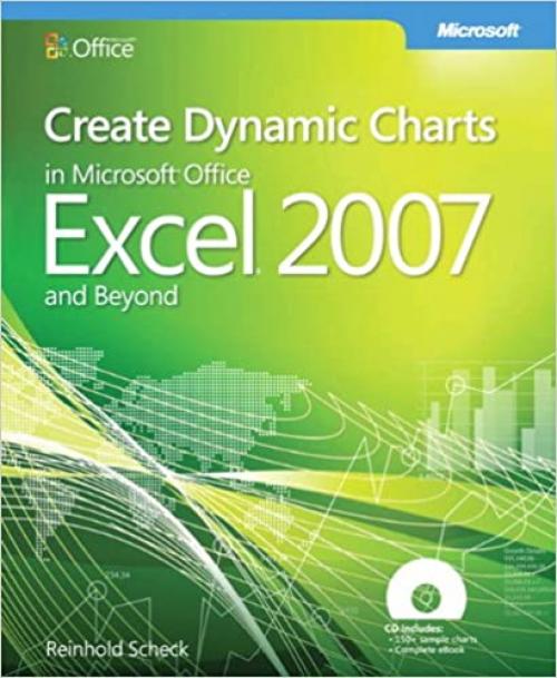  Create Dynamic Charts in Microsoft® Office Excel® 2007 