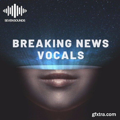 Seven Sounds Breaking News Vocals