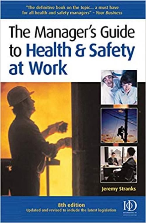  The Manager's Guide to Health and Safety at Work 