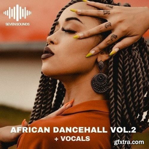 Seven Sounds African Dancehall Volume 2