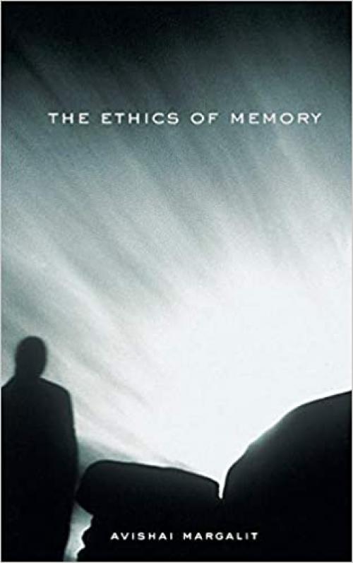  The Ethics of Memory 