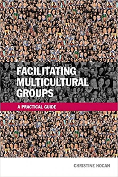  Facilitating Multicultural Groups: A Practical Guide 