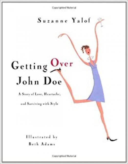  Getting Over John Doe: A Story Of Love, Heartache, And Surviving With Style 