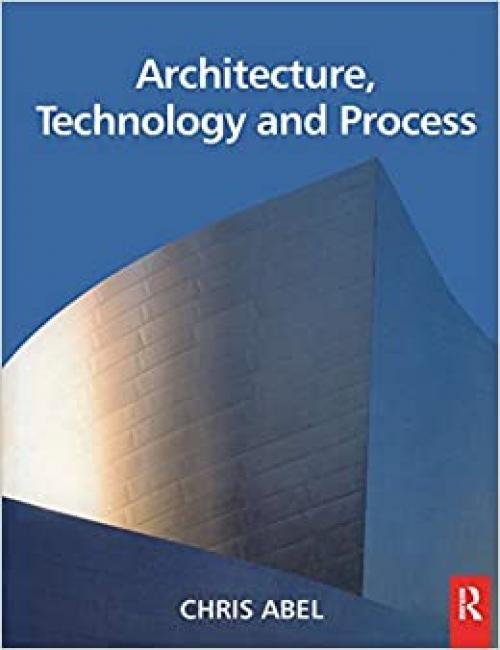  Architecture, Technology and Process 