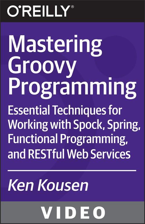 Oreilly - Mastering Groovy Programming - 9781491930915