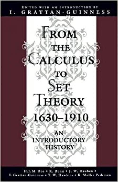  From the Calculus to Set Theory 1630-1910 