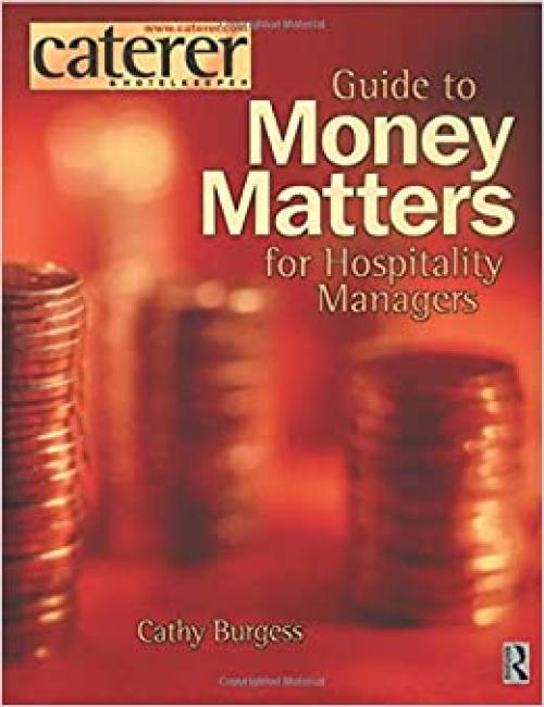  Money Matters for Hospitality Managers (Caterer and Hotelkeeper Guide to...) 