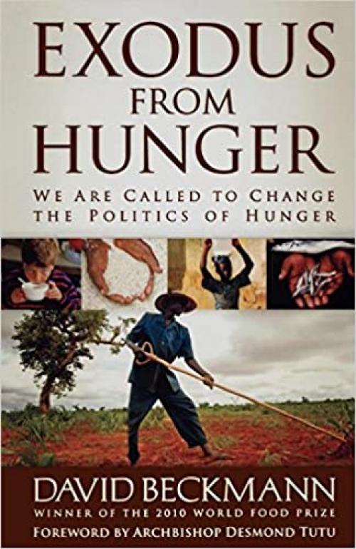  Exodus from Hunger: We Are Called to Change the Politics of Hunger 