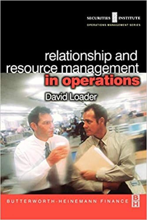  Relationship and Resource Management in Operations (Securities Institute Operations Management) 