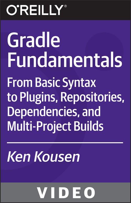 Oreilly - Gradle Fundamentals - 9781491937266