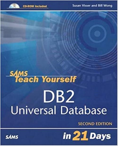  Sams Teach Yourself DB2 Universal Database in 21 Days 