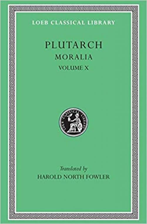  Plutarch's Moralia, Vol. 10 (Loeb Classical Library No. 321) (Greek and English Edition) 