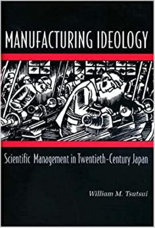  Manufacturing Ideology 