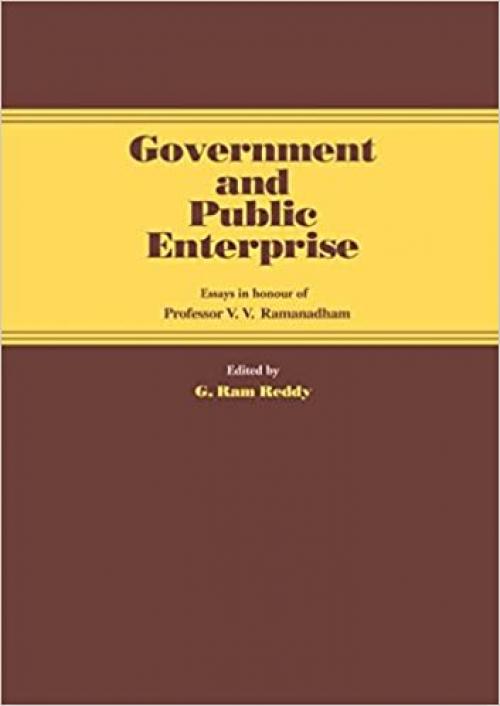  Government and Public Enterprise: Essays in Honour of Professor V.V. Ramanadham 