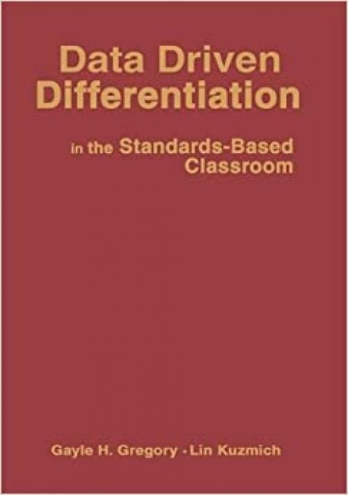  Data Driven Differentiation in the Standards-Based Classroom 