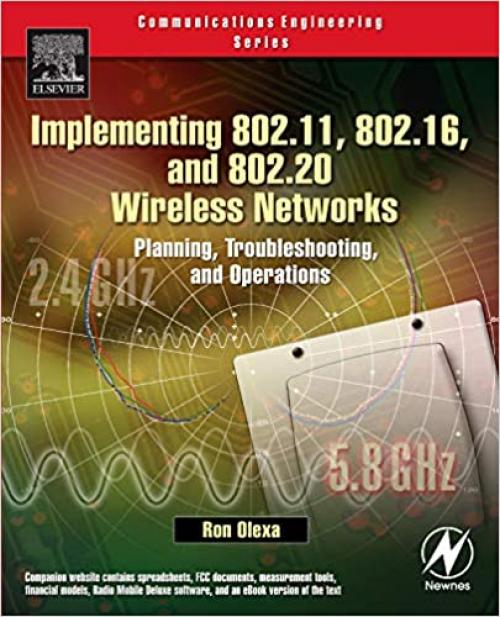  Implementing 802.11, 802.16, and 802.20 Wireless Networks: Planning, Troubleshooting, and Operations (Communications Engineering (Paperback)) 