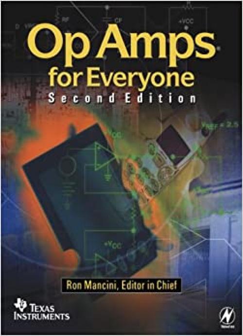  Op Amps for Everyone, Second Edition 