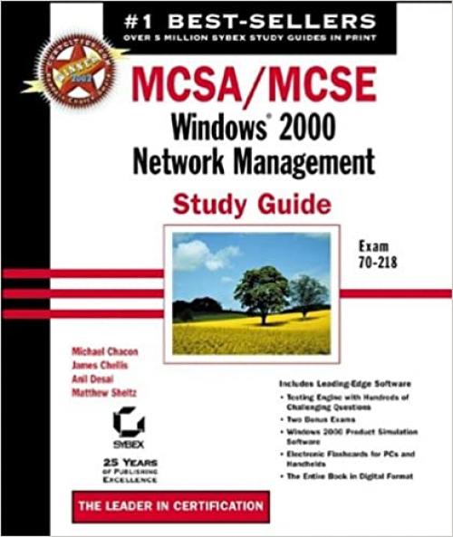  MCSA/MCSE: Windows 2000 Network Management Study Guide with CD-ROM 