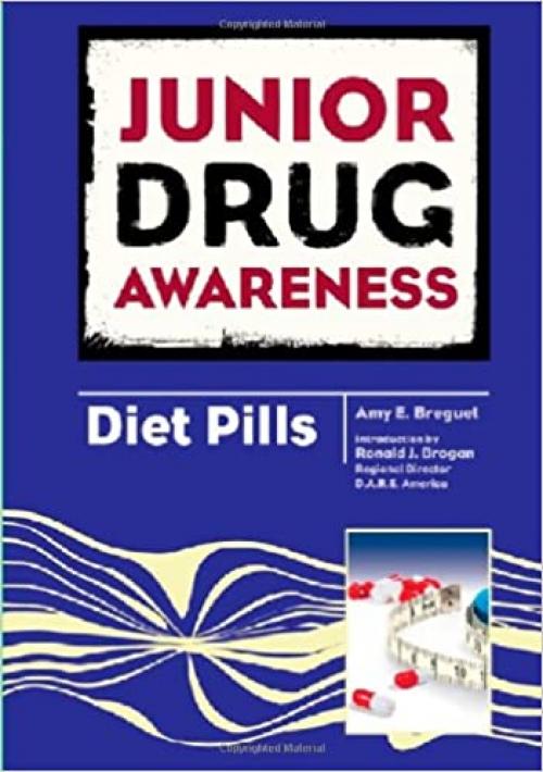  Diet Pills (Junior Drug Awareness) 