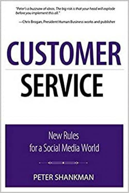  Customer Service: New Rules for a Social Media World (Que BizTech) 