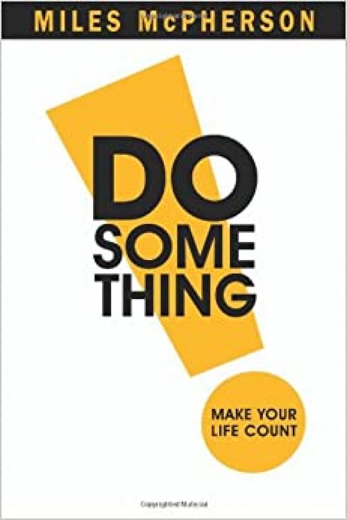  DO Something!: Make Your Life Count 