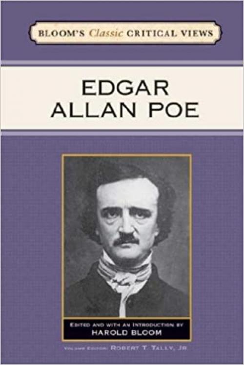  Edgar Allan Poe (Bloom's Classic Critical Views) 